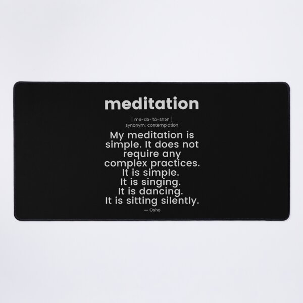 Item preview, My meditation is simple... Osho Quote – To Turn You Outside In! - text design designed and sold by RetComly.