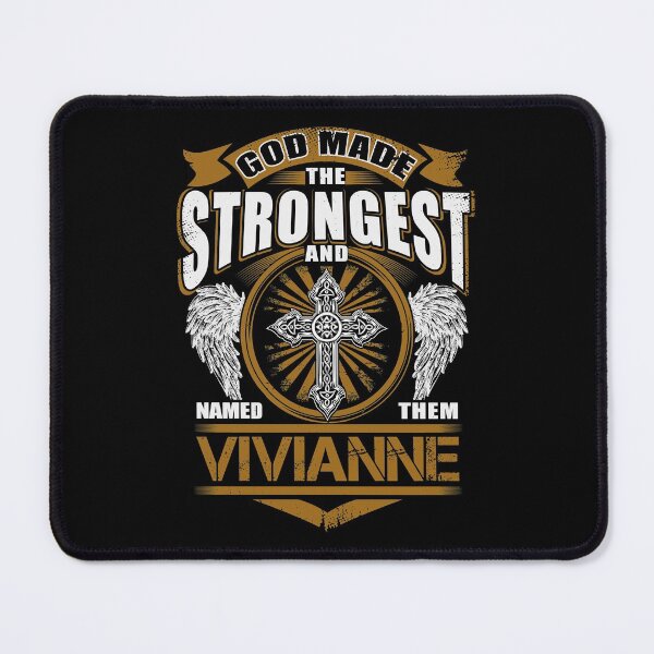 Item preview, Vivianne Name T Shirt - God Found Strongest And Named Them Vivianne Gift Item Tee designed and sold by artiagasonya.