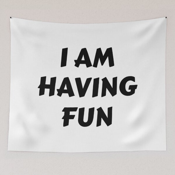 Item preview, I AM HAVING FUN designed and sold by iamxxx.