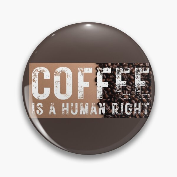 Item preview, Coffee Is A Human Right designed and sold by SunfullyYours.