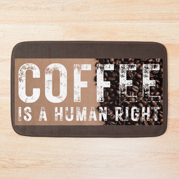 Item preview, Coffee Is A Human Right designed and sold by SunfullyYours.