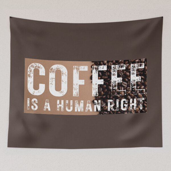 Item preview, Coffee Is A Human Right designed and sold by SunfullyYours.