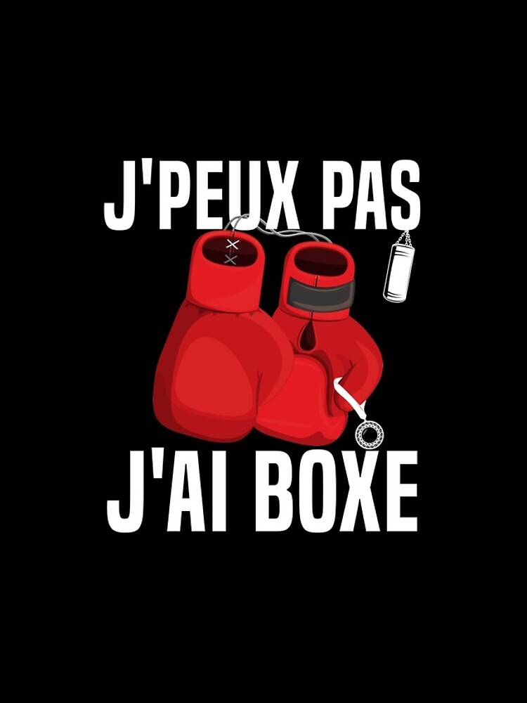 J Peux Pas J Ai Boxe Fans De Boxe Boxeur Iphone Case For Sale By Kourimo Redbubble