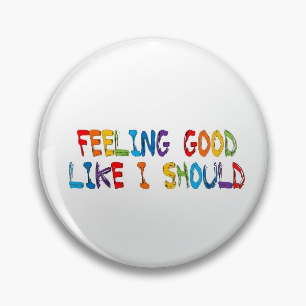 Item preview, FEELING GOOD LIKE I SHOULD designed and sold by JeeJee9377.