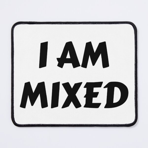 Item preview, I AM MIXED designed and sold by iamxxx.