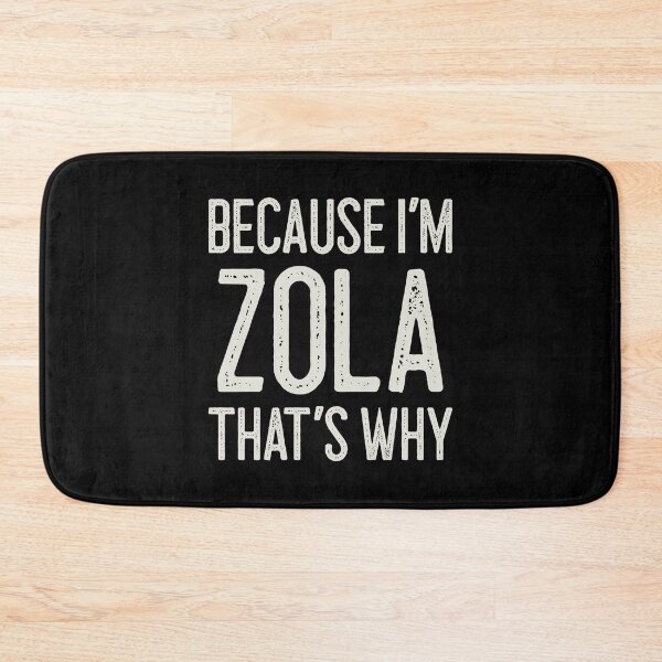 Item preview, Because I’m Zola That’s Why Funny Personalized Name designed and sold by MariosNydras.