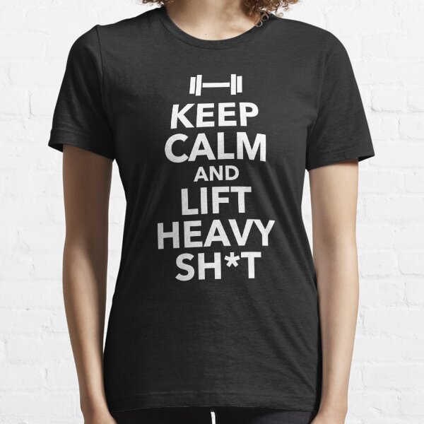 Keep Calm And Lift Heavy - Weight Lifting T-Shirt | Zazzle