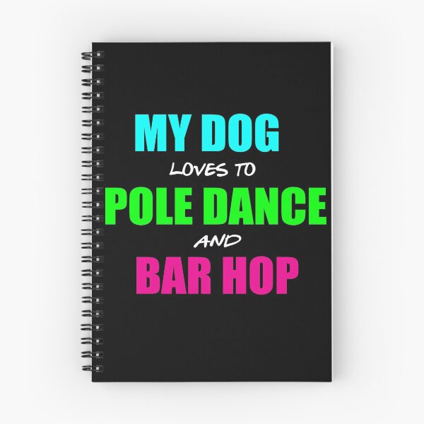 Item preview, Dog Agility  - My dog loves to pole dance and bar hop designed and sold by Just4doglovers.