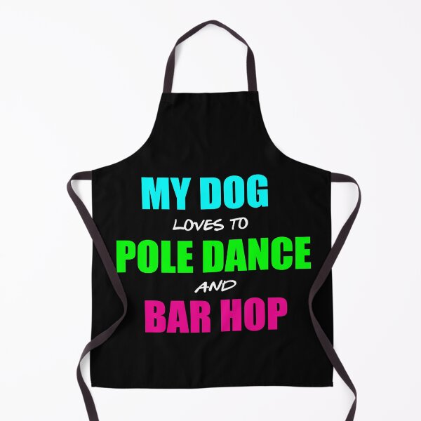Item preview, Dog Agility - My dog loves to pole dance and bar hop designed and sold by Just4doglovers.
