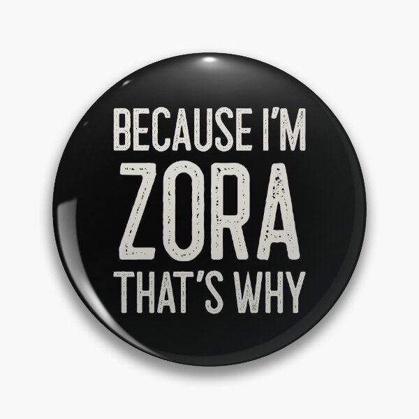 Item preview, Because I’m Zora That’s Why Funny Personalized Name designed and sold by MariosNydras.