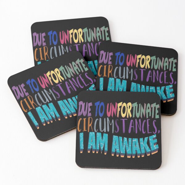 Item preview, Due to unfortunate circumstances, I am awake designed and sold by dalypdesign.