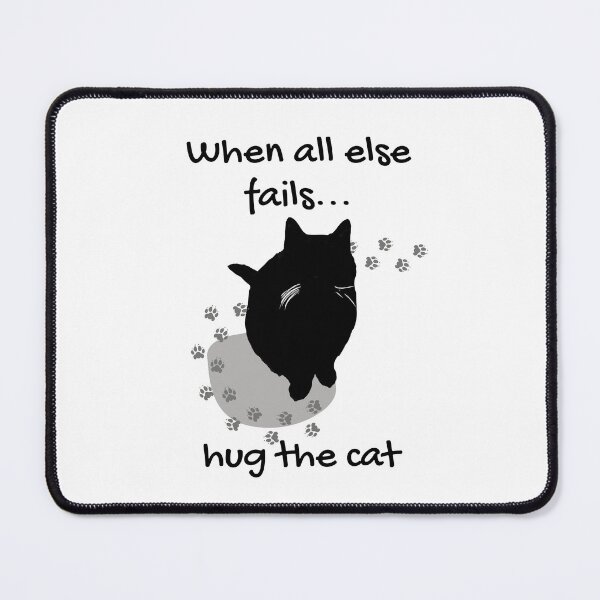 Item preview, When All Else Fails Hug The Cat - Comforting Feline Art designed and sold by DonneeCreations.