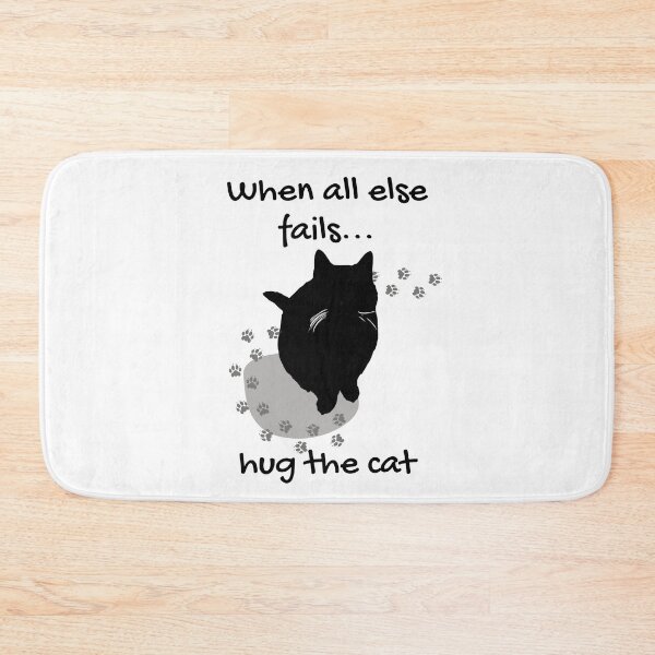 Item preview, When All Else Fails Hug The Cat - Comforting Feline Art designed and sold by DonneeCreations.