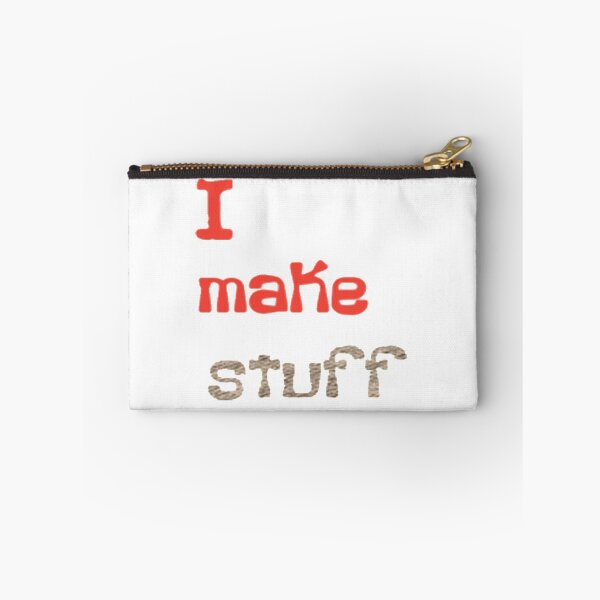 Item preview, I make stuff statement for crafty people, or just, make stuff. designed and sold by DianeBP.