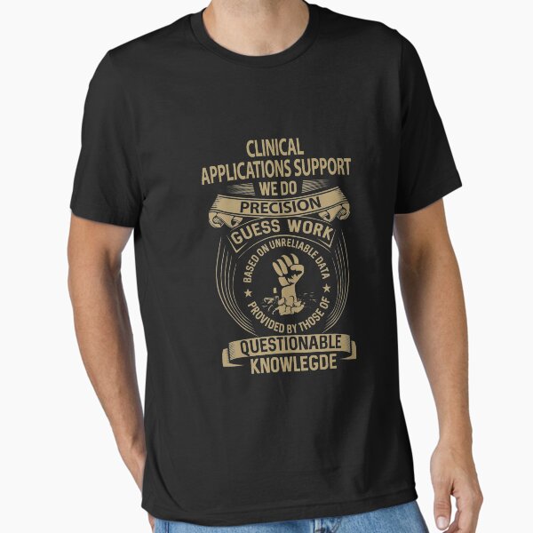 Item preview, Clinical Applications Support T Shirt - We Do Precision Job Gift Item Tee designed and sold by paneczkopat.