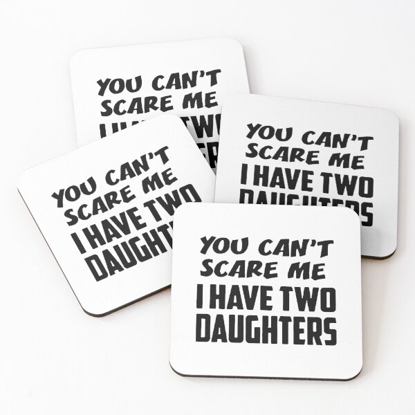 Item preview, Best Dad Ever You cant scare me i have two daughters Cool Dad Ever Becaues of all those times i said Yes when Mom said No Vacation Inspiration Joy Mood designed and sold by DesignByHeartUK.