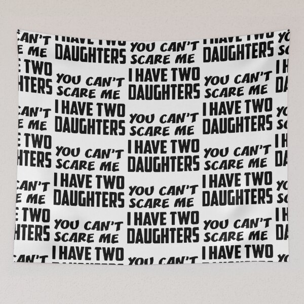Item preview, Best Dad Ever You cant scare me i have two daughters Cool Dad Ever Becaues of all those times i said Yes when Mom said No Vacation Inspiration Joy Mood designed and sold by DesignByHeartUK.