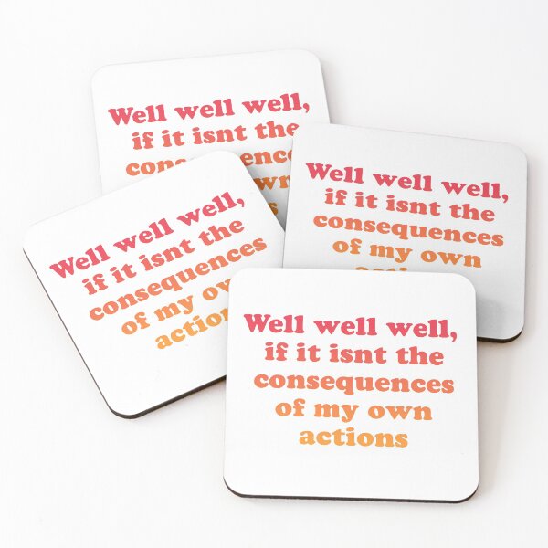 Item preview, Well well well, if it isnt the consequences of my own actions // MEME designed and sold by Designwonders.