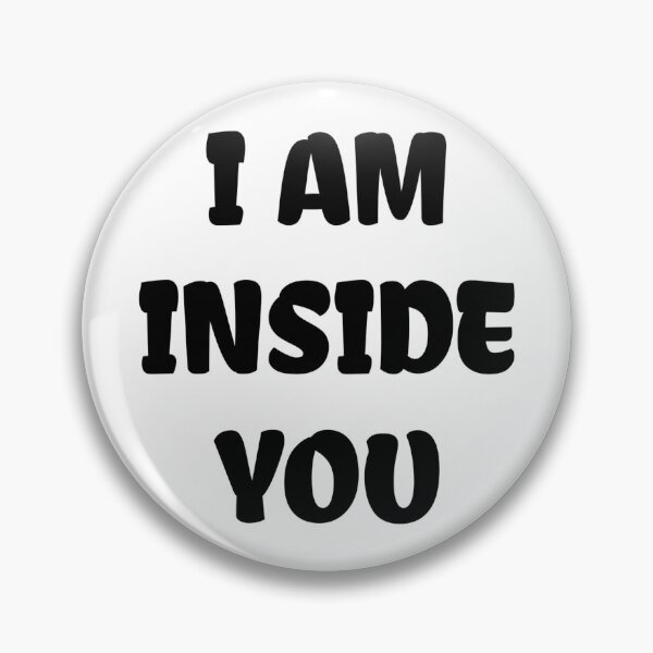 Item preview, I AM INSIDE YOU designed and sold by iamxxx.