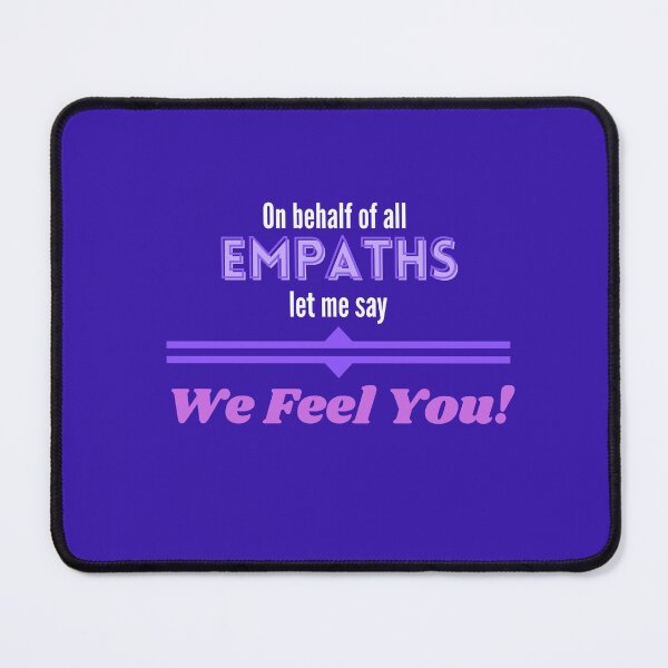 Item preview,  On behalf of all EMPATHS let me say WE FEEL YOU! ( purple/white) designed and sold by WithAngela.