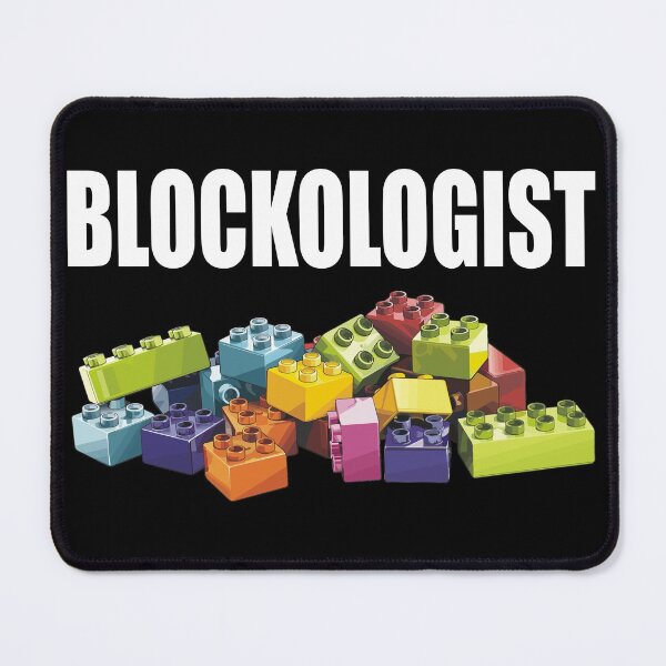 Item preview, Blockologist Funny Saying Block Building designed and sold by Jmack40.