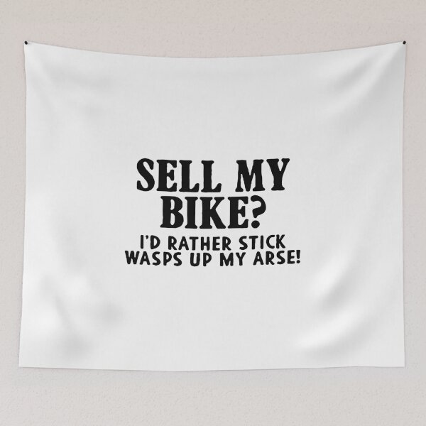 Item preview, Funny bike Sell My Bike I would rather stick wasps upto my arse Bike Born to Ride Evolution of Mountain Bike  Love Bike Gift Premium Apparel Funny Holiday Xmas designed and sold by DesignByHeartUK.