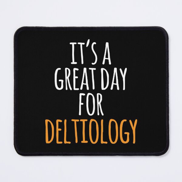 Item preview, It's a Great Day for Deltiology designed and sold by kindxinn.