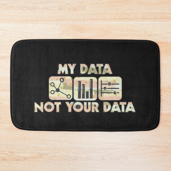 Item preview, My Data, Not Your Data designed and sold by Chubuter.