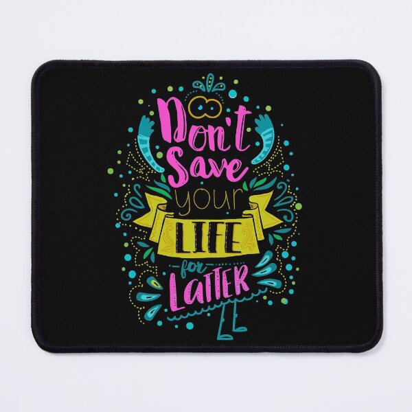 Item preview, Don't save your life for later designed and sold by BeeMeCreative.
