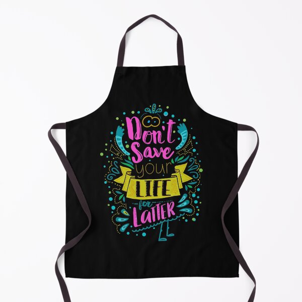 Item preview, Don't save your life for later designed and sold by BeeMeCreative.