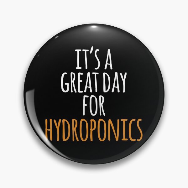 Item preview, It's a Great Day for Hydroponics designed and sold by kindxinn.