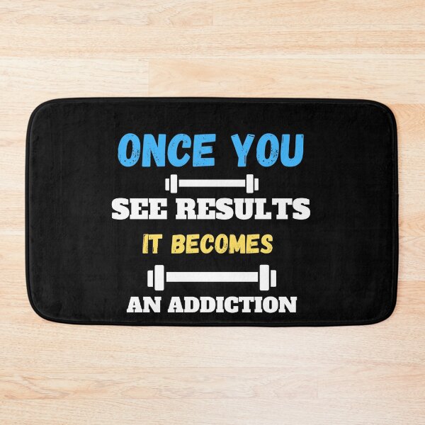 Item preview, Once You See Results It Becomes An Addiction designed and sold by Abstract-Shop-0.