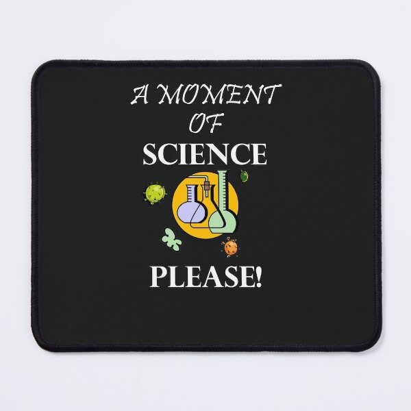 Item preview, A Moment Of Science Please Funny Quote designed and sold by Cute & Sassy Custom Gifting Boutiques.