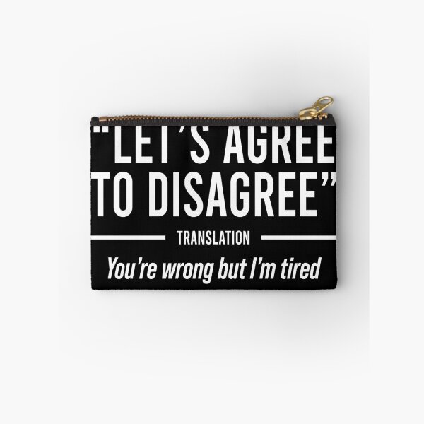 Item preview, Let's agree to disagree Translation You're wrong but I'm tired designed and sold by DuaneGarrett.