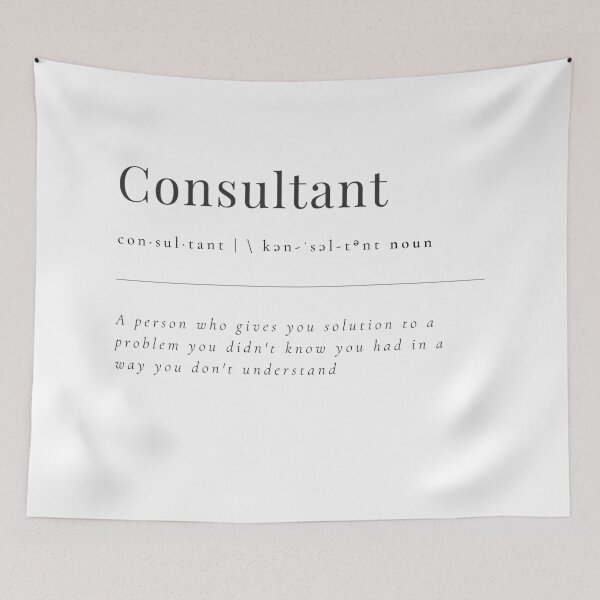Item preview, Consultant - A person who gives you solution to a problem YOU DIDN'T KNOW you had designed and sold by rgsblo.