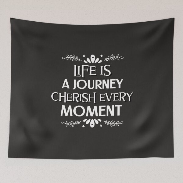 Item preview, Life is a Journey Cherish Every Moment designed and sold by Salimah Haji.
