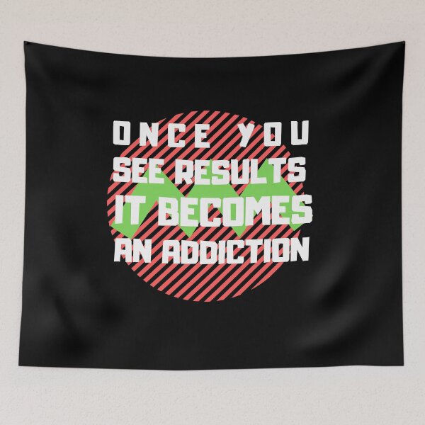 Item preview, Once You See Results It Becomes An Addiction designed and sold by Abstract-Shop-0.