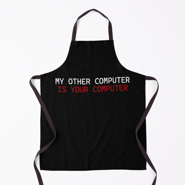 Item preview, My other computer is your computer designed and sold by DuaneGarrett.
