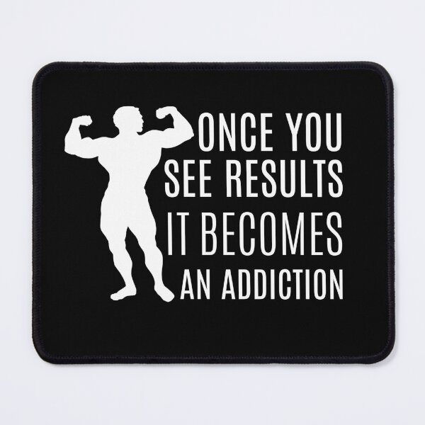 Item preview, Once You See Results It Becomes An Addiction designed and sold by Abstract-Shop-0.