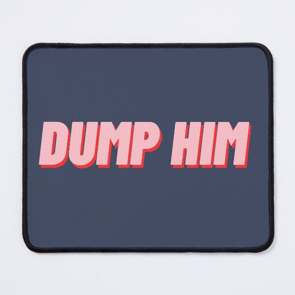 Item preview, Dump him designed and sold by polishalpaca.