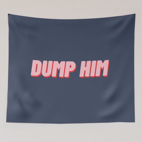 Item preview, Dump him designed and sold by polishalpaca.