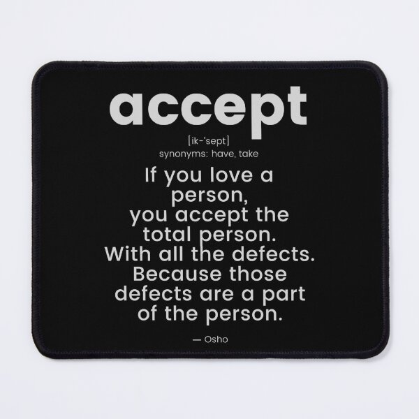 Item preview, You accept... Osho Quote – To Turn You Outside In! - text design designed and sold by RetComly.