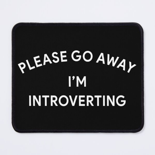 Item preview, Please go away I'm introverting designed and sold by DuaneGarrett.