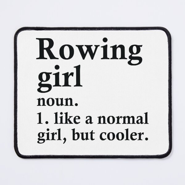 Item preview, Rowing Girl Funny Rower Definition designed and sold by woodesigner.