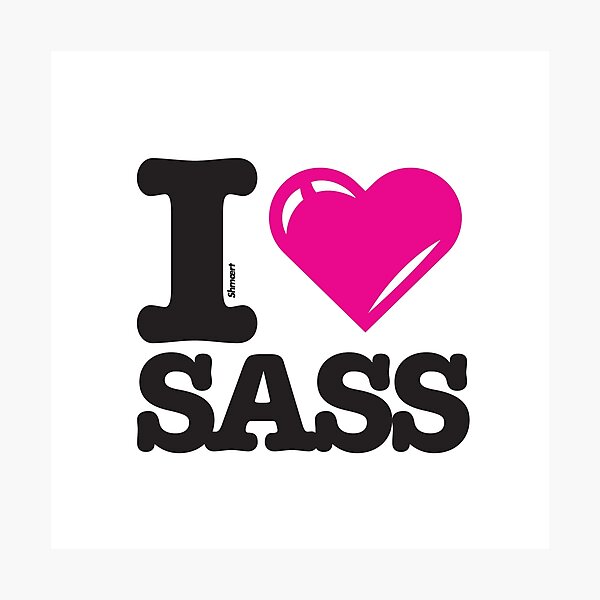 Item preview, I love SASS designed and sold by shmoert.