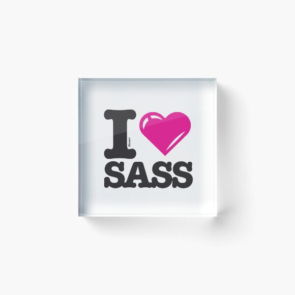 Item preview, I love SASS designed and sold by shmoert.