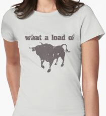 What A Load Of Bull Women's Fitted T-Shirt