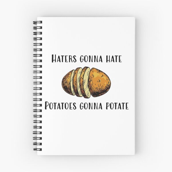 Item preview, Copy of Haters gonna hate potatoes gonna potate designed and sold by LaFla24.