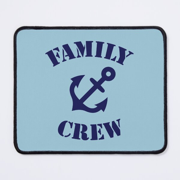Item preview, Family Crew (Anchor / Crew Complement / Navy) designed and sold by MrFaulbaum.