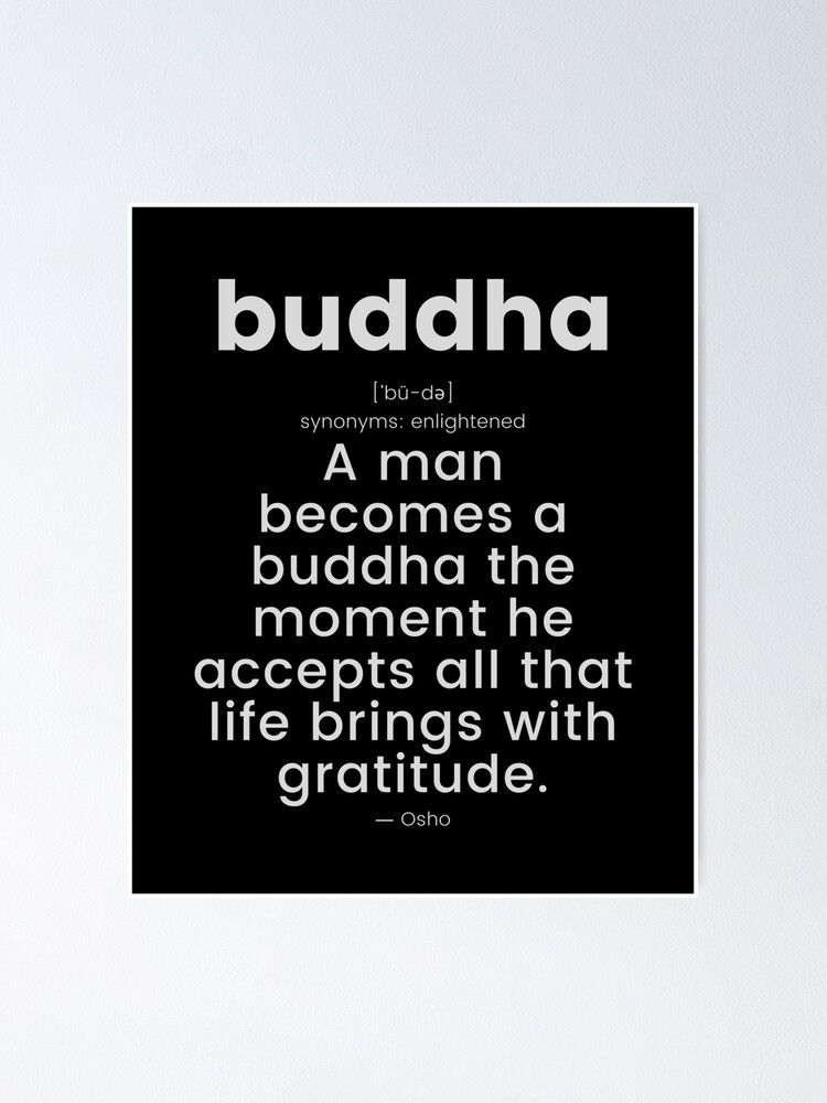 Poster Un Homme Devient Un Bouddha Citation D Osho Pour Vous Faire Sortir De L Interieur Mise En Forme Du Texte Par Nandang Redbubble